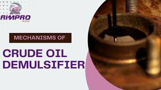 Mechanisms of Crude Oil Demulsifier [upl. by Dee]