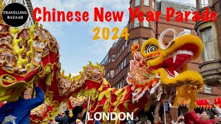 🌎 Chinese New Year Parade 2024  Year of the Dragon  Chinatown  London  UK [upl. by Dieterich926]