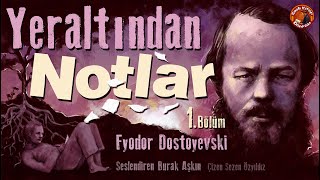 Yeraltından Notlar Bölüm 1  Sesli Kitap  Fyodor Dostoyevski [upl. by Carlstrom]