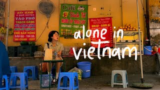 alone in hanoi  my first time solo traveling [upl. by Edva]