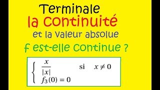 Terminale la continuité et la valeur absoluex div absolue de x exercice 4bis [upl. by Brynna725]