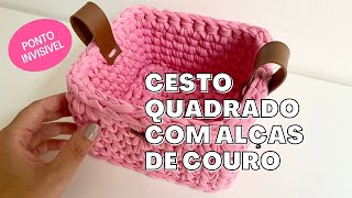 Como fazer um cesto quadrado perfeito com alças de couro [upl. by Burger]