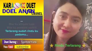 Rindu terlarang karaoke Smule Feat SanteeYura [upl. by Lerraf502]