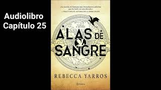 Audiolibro Alas de sangre Rebecca Yarros Capítulo 25 [upl. by Anicul]