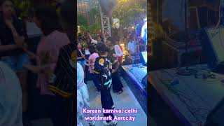 Korean Karnival Festival Delhiworldmark aerocity [upl. by Anead]