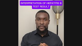 INTERPRETATION OF HEPATITIS B TEST RESULT [upl. by Rocher]