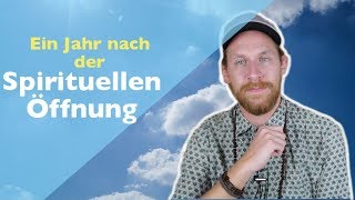 Meine quotErleuchtungquot  Ein Jahr später [upl. by Reseda]