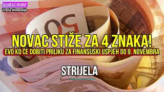 Novac stiže za četiri znaka Evo ko će dobiti priliku za finansijski uspjeh do 9 novembra [upl. by Hermann609]