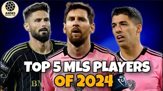 TOP 5 MLS PLAYERS OF 2024 RANKED – WHO’S 1 [upl. by Yraccaz45]