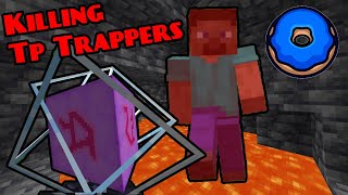 Killing Teleport Trappers On The Donut SMP [upl. by Denman]