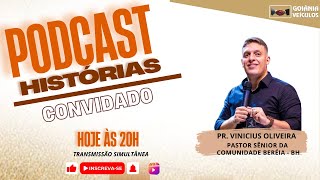 PODCAST HISTÓRIAS  PR VINICIUS OLIVEIRA  27 [upl. by Leira]