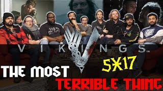 Vikings  5X17 The Most Terrible Thing  Group Reaction [upl. by Araik]