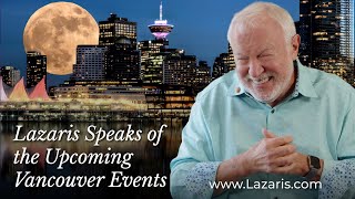 Lazaris Speaks of the July 2024 Vancouver Events [upl. by Riesman574]