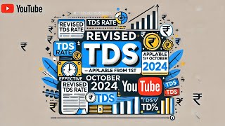 New revised TDS Rates in India – Effective from 1st October 2024  Latest Updates [upl. by Niad806]