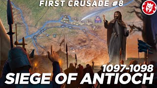 Siege of Antioch 109798  First Crusade  Medieval History DOCUMENTARY [upl. by Rasure]