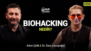 BIOHACKING NEDİR  AYIKKAFA  008  Esra Çavuşoğlu amp Arkın Çelik [upl. by Andrade223]