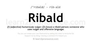 Pronunciation of Ribald  Definition of Ribald [upl. by Puduns]