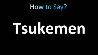 How to Pronounce Tsukemen Ramen [upl. by Carboni]