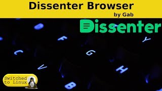 Dissenter Web Browser for Free Speech by Gab [upl. by Aniwde]