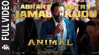 ANIMAL ABRAR’S ENTRY  JAMAL KUDUFull Video Ranbir KapoorBobby Deol Sandeep Vanga Bhushan K [upl. by Mariejeanne]