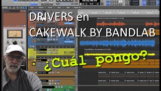 DRIVERS de audio En CAKEWALK BY BANDLAB que seleccionar [upl. by Omrellig150]