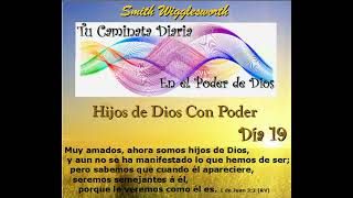 SMITH WIGGLESWORTH  HIJOS DE DIOS CON PODER  DÍA 19 [upl. by Rempe195]