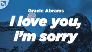 Gracie Abrams  I Love You Im Sorry Clean  Lyrics [upl. by Embry]