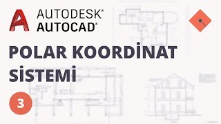 AutoCAD Dersleri 3  Polar Koordinat Sistemi [upl. by Assenad]