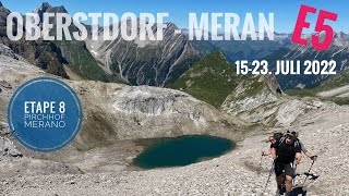 Etape 8  Pirchhof  Merano  Oberstdorf  Merano  Meran E5  juli 2022  Alpenüberquerung [upl. by Phionna563]