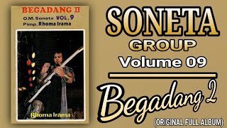 SONETA GROUP VOLUME 09  BEGADANG II ORIGINAL FULL ALBUM [upl. by Melinda910]