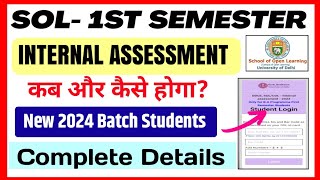 SOL First Semester Internal Assessment Update 2024  du sol Internal Assessment 20241st Semester [upl. by Yna]