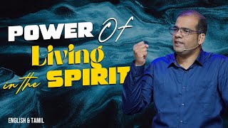 SUNDAY SERVICE  Bilingual Eng amp Tam Power of Living in the Spirit  17 Nov 24  PR R RAJESH [upl. by Enilemme936]