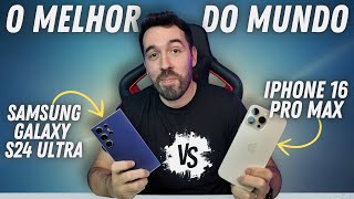 TÁ DECIDIDO  Galaxy S24 Ultra VS Iphone 16 Pro Max  É O MELHOR CELULAR DO MUNDO EM 2024 [upl. by Yrred436]