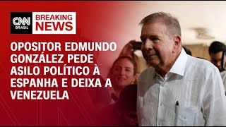 BREAKING NEWS Opositor Edmundo González pede asilo político à Espanha e deixa Venezuela [upl. by Tsan824]