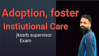 Adoption foster and instiutional care Jkssrb supervisor exam jkssrbexamsupervisor exam [upl. by Neeneg265]