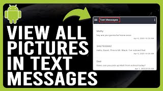 How to View All Pictures in Text Messages Android How to Find All Pictures from Your Text Messages [upl. by Mellman237]