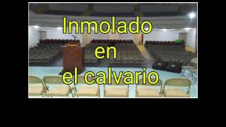 Inmolado en el calvario sala evangelica [upl. by Norra]