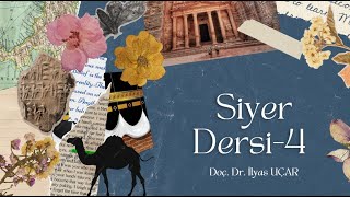 Siyer Dersi4  Doç Dr İlyas UÇAR [upl. by Rus]