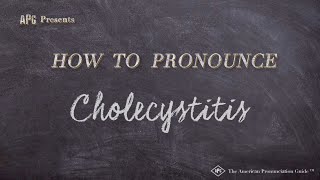 How to Pronounce Cholecystitis Real Life Examples [upl. by Nacim590]