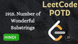 1915 Number of Wonderful Substrings  LeetCode POTD  Explained in HINDI [upl. by Enitsirk319]