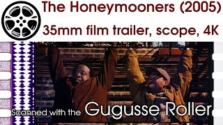 The Honeymooners 2005 35mm film trailer 1 scope 4K [upl. by Niltiak418]