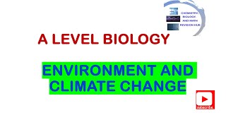 A level  Biology  Topic 5C  Environment and climate change  Pearson Edexcel [upl. by Eddana]