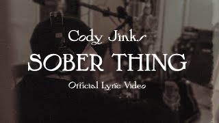 Cody Jinks  SOBER THING  Official Lyric Video [upl. by Robinson]