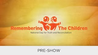 Preshow for Remembering the Children  National Day for Truth and Reconciliation  APTN News [upl. by Atinrahs]