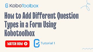 How to Add Different Question Types in a Form Using Kobotoolbox [upl. by Adyahs]