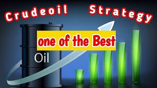 Best Crude Oil Strategy I crude oil futures strategy I crudeoil crudeoilstrategy [upl. by Mcevoy]