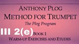 Anthony Plog Method for Trumpet  Book 1 WarmUp Exercises and Etudes III 2e [upl. by Hilde]