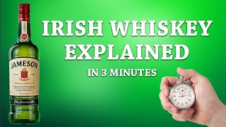 Irish Whiskey Explained in 3 Minutes [upl. by Inez]