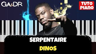 DINOS  SERPENTAIRE Piano Cover Tutoriel KARAOKE Paroles Lyrics  GaampDr Piano Tuto [upl. by Akimaj916]