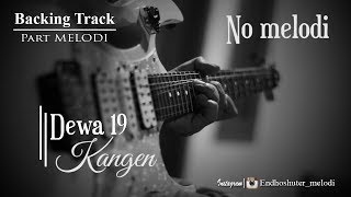 Dewa19  Kangen NO MELODIBacking Track [upl. by Margery]